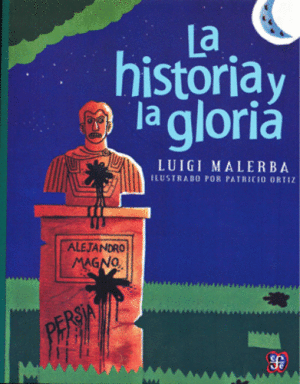 HISTORIA Y LA GLORIA, LA