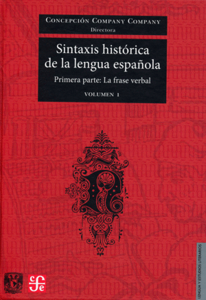 SINTAXIS HISTORICA DE LA LENGUA ESPAÑOLA VOLUMEN 1