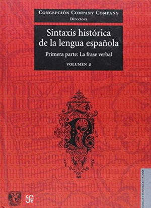 SINTAXIS HISTORICA DE LA LENGUA ESPAÑOLA VOLUMEN 2