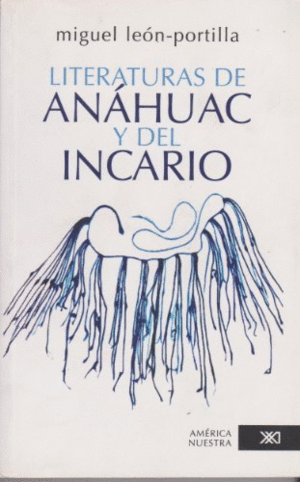LITERATURAS DE ANAHUAC Y DEL INCARIO