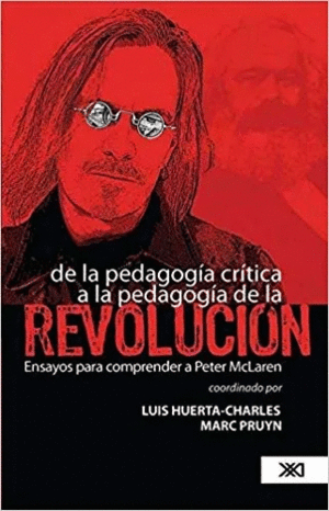 DE LA PEDAGOGIA CRITICA A LA PEDAGOGIA DE LA REVOLUCION