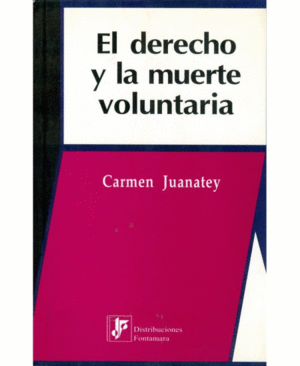 DERECHO Y LA MUERTE VOLUNTARIA, EL