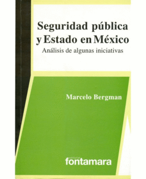 SEGURIDAD PUBLICA Y ESTADO EN MEXICO.
