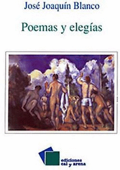 POEMAS Y ELEGIAS / JOSE JOAQUIN BLANCO