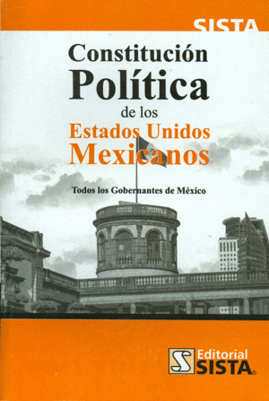 CONSTITUCION POLITICA DE LOS ESTADOS UNIDOS MEXICANOS