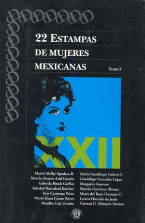 22 ESTAMPAS DE MUJERES MEXICANAS / TOMO II