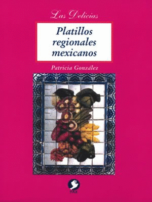 PLATILLOS REGIONALES MEXICANOS.