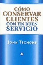 COMO CONSERVAR CLIENTES CON UN BUEN SERVICIO.