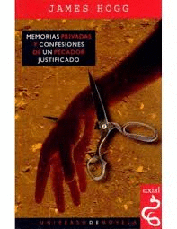 MEMORIAS PRIVADAS Y CONFESIONES DE UN PECADOR JUSTIFICADO.