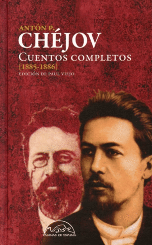 CUENTOS COMPLETOS 1885 - 1886 / ANTON P. CHEJOV