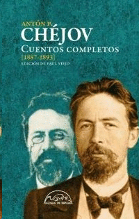 CUENTOS COMPLETOS 1887-1893 / ANTON P. CHEJOV