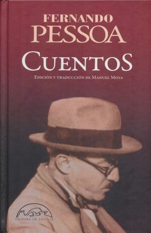 CUENTOS / FERNANDO PESSOA ;