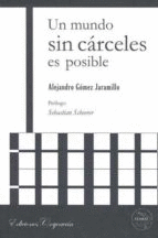 UN MUNDO SIN CARCELES ES POSIBLE