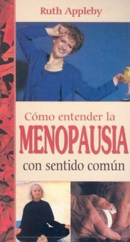 COMO ENTENDER LA MENOPAUSIA CON SENTIDO COMUN