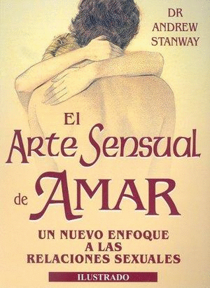 ARTE SENSUAL DE AMAR, EL