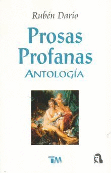 PROSAS PROFANAS. ANTOLOGIA