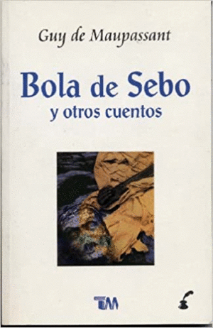 BOLA DE SEBO Y OTROS CUENTOS