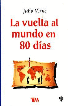 VUELTA AL MUNDO EN 80 DÍAS, LA