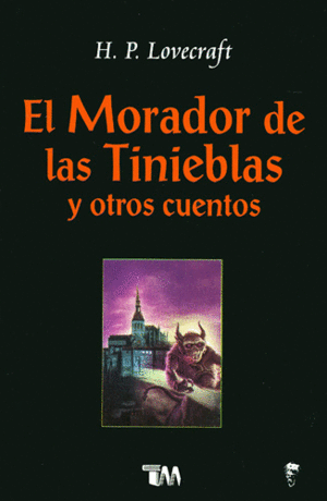 MORADOR DE LAS TINIEBLAS Y OTROS CUENTOS, EL