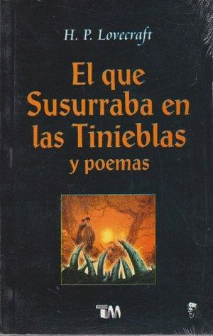 QUE SUSURRABA EN LAS TINIEBLAS Y POEMAS, EL