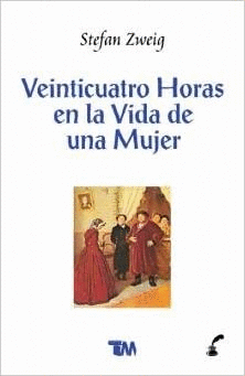 VEINTICUATRO HORAS DE LA VIDA DE UNA MUJER