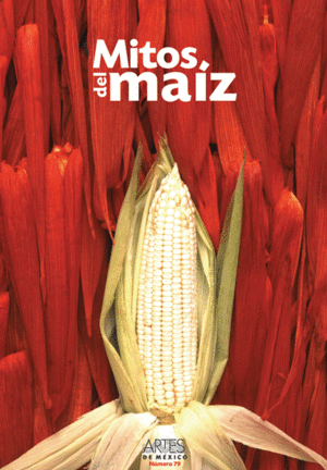 MITOS DEL MAÍZ