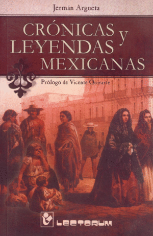 CRONICAS Y LEYENDAS MEXICANAS