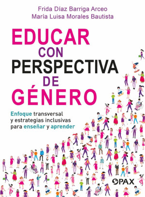 EDUCAR CON PERSPECTIVA DE GENERO /FRIDA DIAZ, MARIA LUISA MORALES