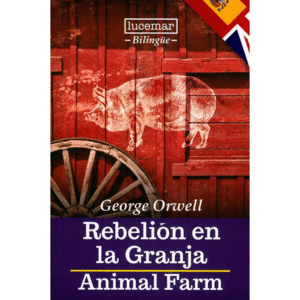 REBELION EN LA GRANJA-ANIMAL FARM-BILINGUE