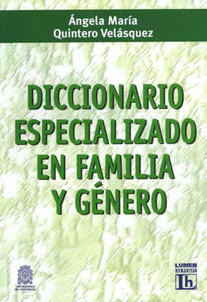 DICCIONARIO ESPECIALIZADO EN FAMILIA Y GENERO.