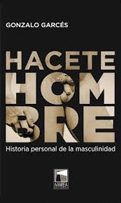 HACETE HOMBRE: