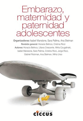 EMBARAZO, MATERNIDAD Y PATERNIDAD ADOLESCENTES.