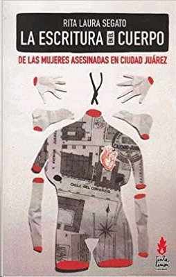 ESCRITURA EN EL CUERPO DE LAS MUJERES ASESINADAS EN CIUDAD JUAREZ, LA