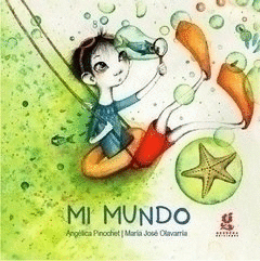 MI MUNDO / ANGELICA PINOCHET , MARIA JOSE OLAVARRIA