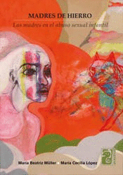 MADRES DE HIERRO: