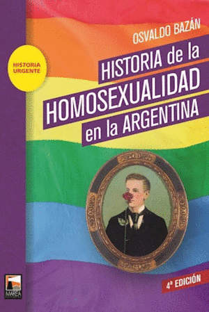 HISTORIA DE LA HOMOSEXUALIDAD EN LA ARGENTINA.