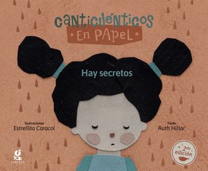 HAY SECRETOS / RUTH HILLAR (TEXTO) ; ESTRELLITA CARACOL (ILUSTRACIONES)