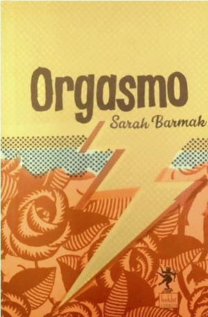 ORGASMO / SARAH BARMAK