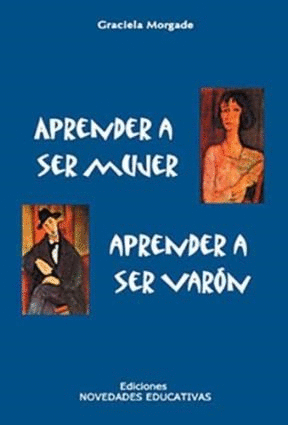 APRENDER A SER MUJER, APRENDER A SER VARON: