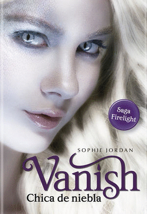 VANISH CHICA DE NIEBLA / SOPHIE JORDAN