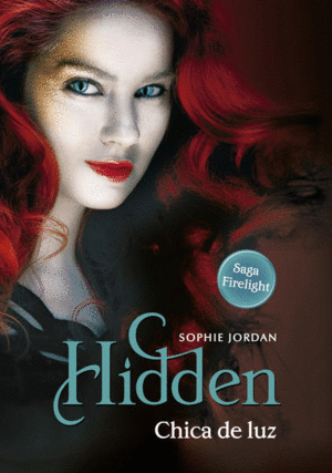 HIDDEN CHICA DE LUZ / SOPHIE JORDAN