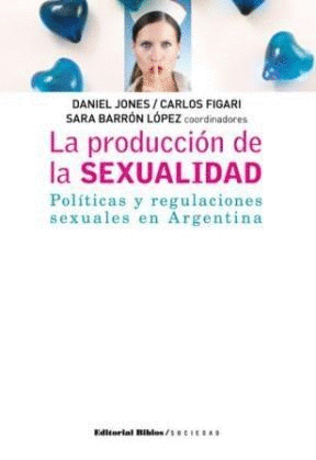 PRODUCCION DE LA SEXUALIDAD, LA