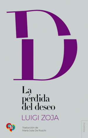 LA PÉRDIDA DEL DESEO / LUIGI ZOJA
