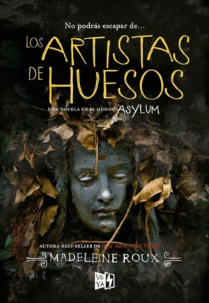LOS ARTISTAS DE HUESOS / MADELEINE ROUX