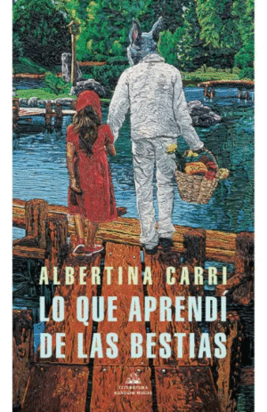 LO QUE APRENDI DE LAS BESTIAS / ALBERTINA CARRI