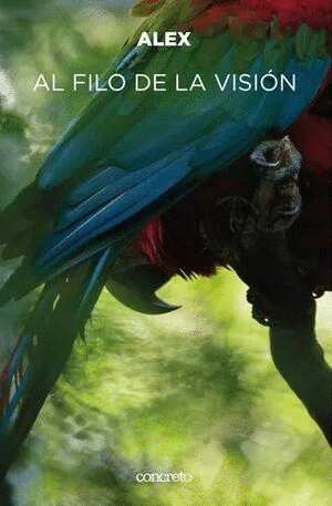 AL FILO DE LA VISION / ALEX