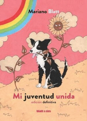 MI JUVENTUD UNIDA / MARIANO BLATT