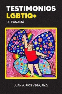 TESTIMONIOS LGBTIQ+ DE PANAMA / JUAN RIOS VEGA