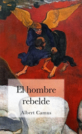 HOMBRE REBELDE, EL / ALBERT CAMUS