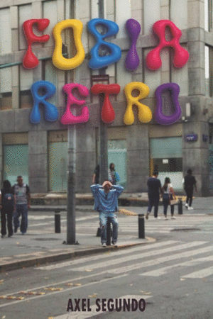 FOBIA RETRO / AXEL SEGUNDO